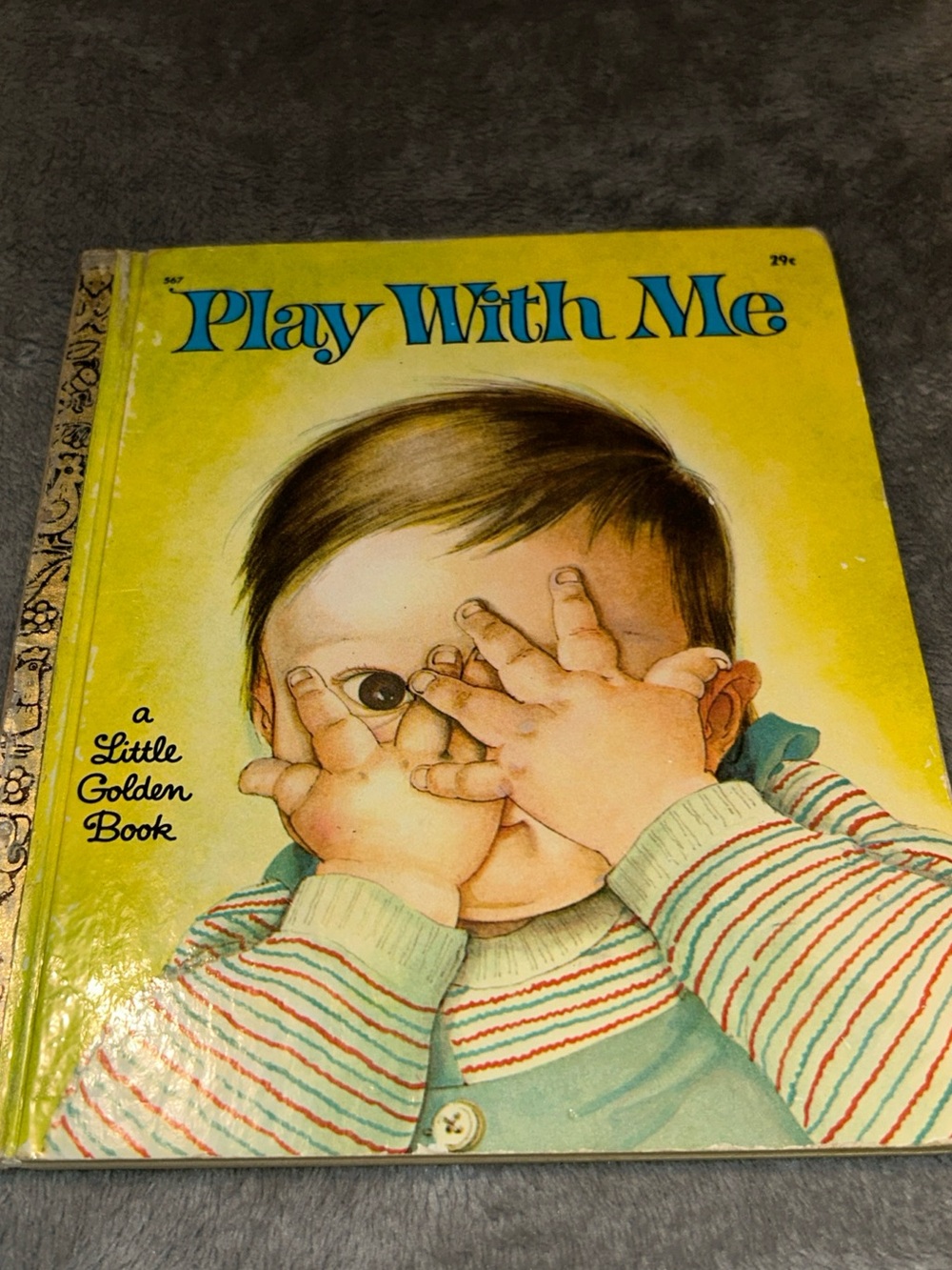 Little Golden Book, Play With Me By Eloise Wilkin, “A” Edition, 1967
